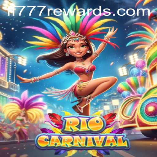 Explore the Thrills of RioCarnival: Dive into the Vibrant World of FF777